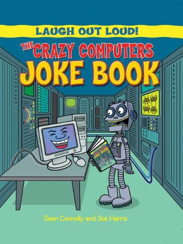 9781615336524: The Crazy Computers Joke Book (Laugh Out Loud)