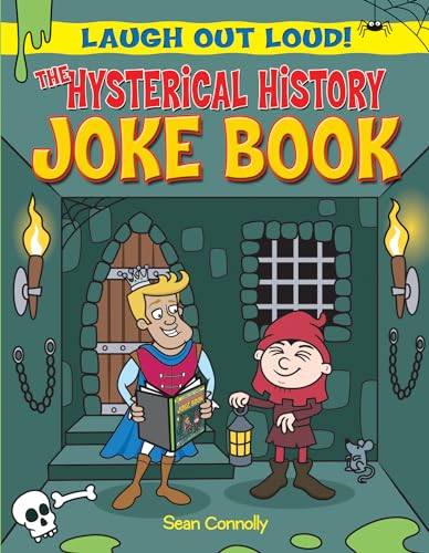 The Hysterical History Joke Book (Laugh Out Loud!) (9781615336562) by Connolly, Sean