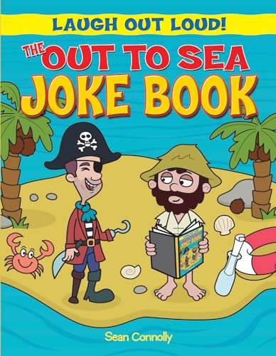 The Out to Sea Joke Book (Laugh Out Loud!) (9781615336609) by Connolly, Sean