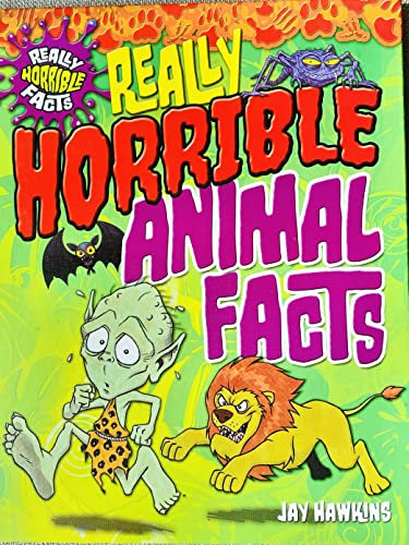 9781615337446: Really Horrible Animal Facts (Really Horrible Facts)
