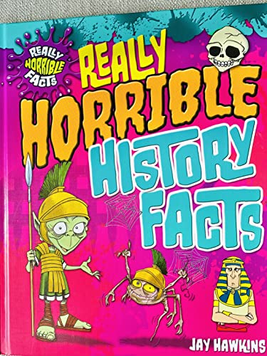 Imagen de archivo de Really Horrible History Facts (Really Horrible Facts) a la venta por HPB-Emerald