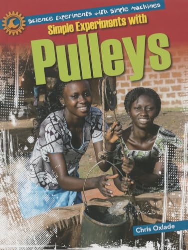 9781615337514: Simple Experiments with Pulleys (Science Experiments with Simple Machines)