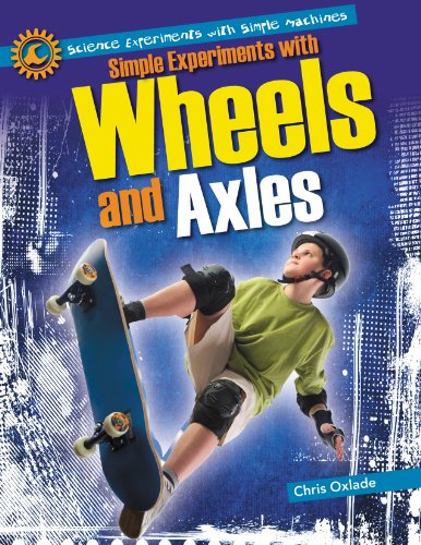 9781615337545: Simple Experiments With Wheels and Axles (Science Experiments With Simple Machines)