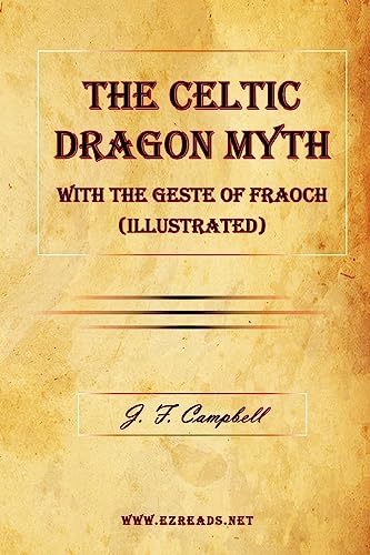 9781615340002: The Celtic Dragon Myth with the Geste of Fraoch (Illustrated)