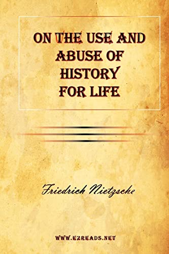 9781615341795: On the Use and Abuse of History for Life