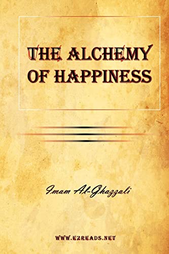 Stock image for The Alchemy of Happiness for sale by SecondSale