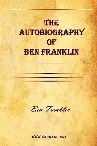 Stock image for The Autobiography of Ben Franklin for sale by Lakeside Books