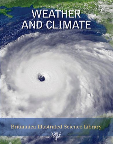 9781615354603: Weather and Climate (Britannica Illustrated Science Library)