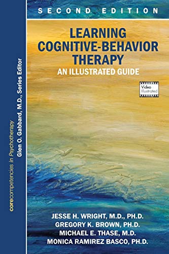 Stock image for Learning Cognitive-behavior Therapy: An Illustrated Guide (Core Competencies in Psychotherapy) (Core Competencies in Phychotherapy) for sale by SecondSale