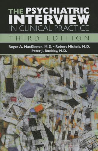 Stock image for The Psychiatric Interview in Clinical Practice [Hardcover] Roger A. Mackinnon; Robert Michels and Peter J. Buckley for sale by Brook Bookstore