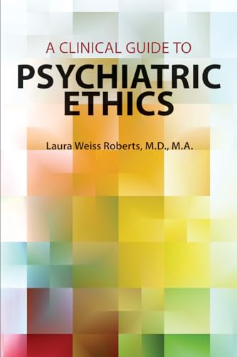 Stock image for A Clinical Guide to Psychiatric Ethics for sale by ThriftBooks-Dallas