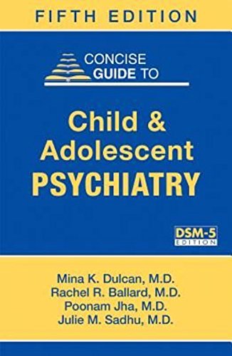 9781615370788: Concise Guide to Child and Adolescent Psychiatry: Dsm-5 Edition