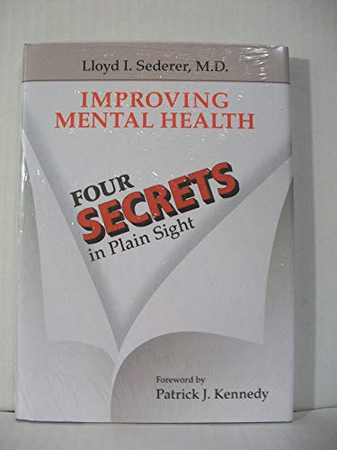 Imagen de archivo de Improving Mental Health: Four Secrets in Plain Sight a la venta por BooksRun