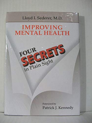 Stock image for Improving Mental Health: Four Secrets in Plain Sight for sale by BooksRun