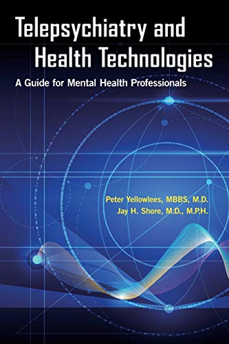 Stock image for Telepsychiatry and Health Technologies: A Guide for Mental Health Professionals for sale by Books From California