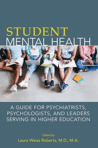 Beispielbild fr University Student Mental Health: A Guide for Psychiatrist, Psychologists, and Leaders Serving in Higher Education zum Verkauf von Orion Tech