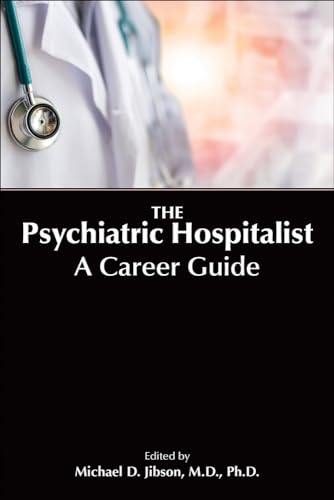 Beispielbild fr The Psychiatric Hospitalist: A Career Guide zum Verkauf von BooksRun