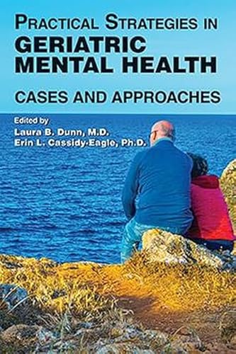 Stock image for Practical Strategies in Geriatric Mental Health : Cases and Approaches for sale by Better World Books: West