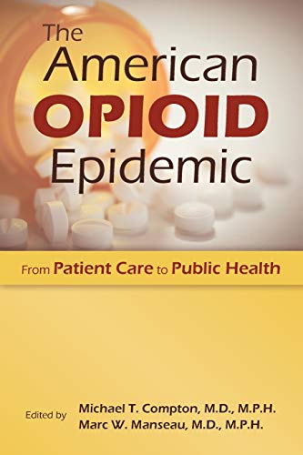 9781615371570: The American Opioid Epidemic: From Patient Care to Public Health