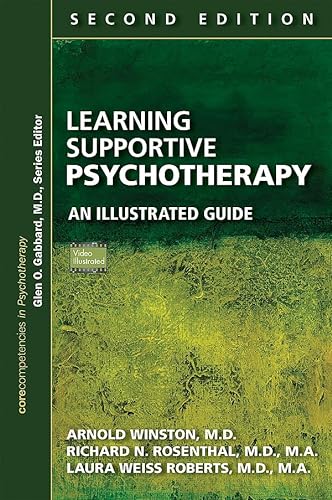 Stock image for Learning Supportive Psychotherapy (Corecompetencies in Psychotherapy) [Paperback] Winston, Arnold for sale by Brook Bookstore