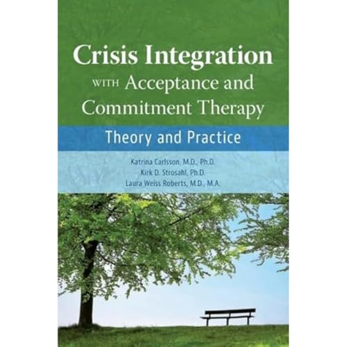 Stock image for Crisis Integration With Acceptance and Commitment Therapy (Paperback) for sale by Grand Eagle Retail