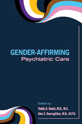 9781615374724: Gender-Affirming Psychiatric Care