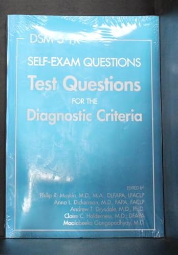 

DSM-5-TR Self-Exam Questions: Test Questions for the Diagnostic Criteria