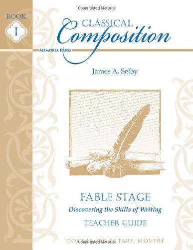 Stock image for Classical Composition: Fable Stage Teacher Guide for sale by HPB-Red