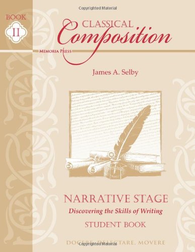 Imagen de archivo de Classical Composition: Narrative Stage Student Book a la venta por BooksRun