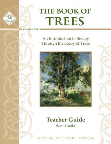 Stock image for The Book of Trees Teacher Guide: An Introduction to Botany Through the Study of Trees for sale by Half Price Books Inc.
