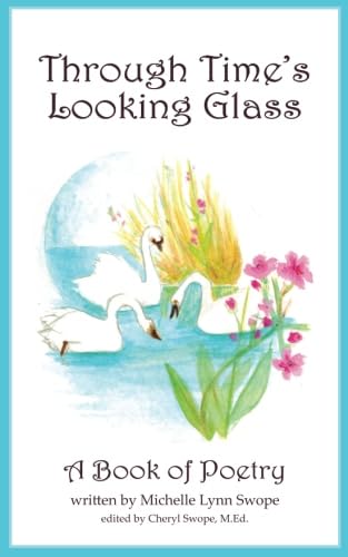 Stock image for Through Time's Looking Glass: A Book of Poetry for sale by SecondSale