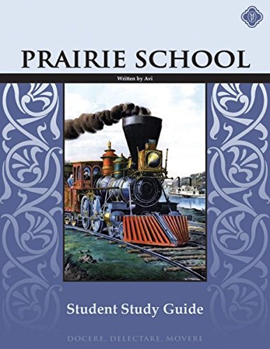 Stock image for Prairie School: Student Study Guide (Docere, Delectare, Movere) for sale by BookMarx Bookstore