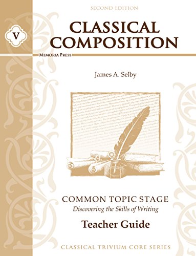Stock image for Classical Composition V: Common Topic Teacher Guide for sale by HPB-Ruby