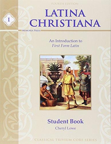Stock image for Latina Christiana I: An Introduction to First Form Latin (Classical Trivium Core) (English and Latin Edition) for sale by ThriftBooks-Atlanta