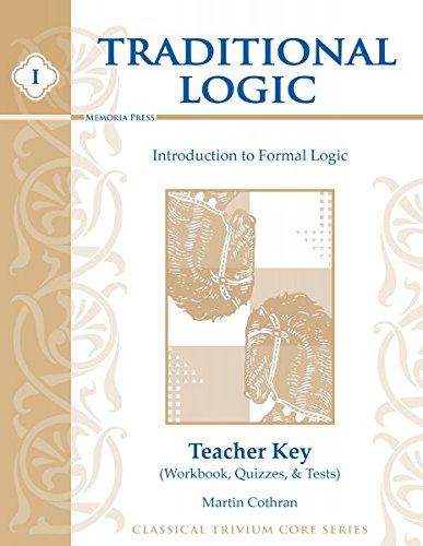 9781615388110: Introduction to Formal Logic Teacher Key: Workbook, Quizzes and Tests (Traditional Logic)
