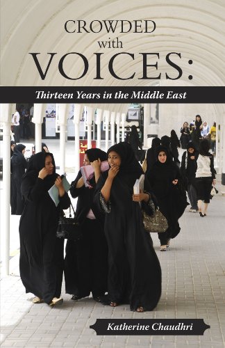 9781615391516: Crowded with Voices: Thirteen Years in the Middle East