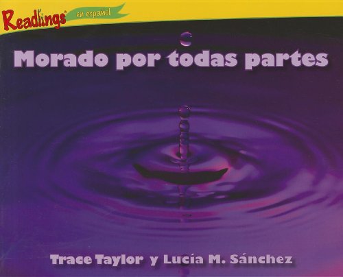 Beispielbild fr Morado por todas partes / Purple Everywhere (Readings en Espanol) (Spanish Edition) zum Verkauf von Half Price Books Inc.