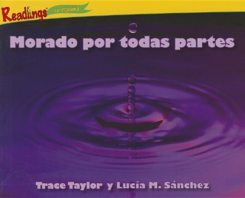 Imagen de archivo de Morado por todas partes / Purple Everywhere (Readings en Espanol) (Spanish Edition) a la venta por Half Price Books Inc.