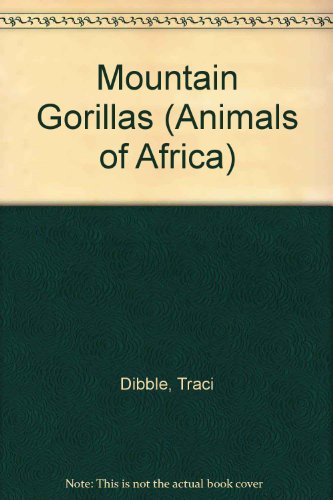 Beispielbild fr Mountain Gorillas (Animals of Africa) zum Verkauf von Hawking Books