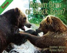 Beispielbild fr Brown Bear or Black Bear? zum Verkauf von ThriftBooks-Dallas
