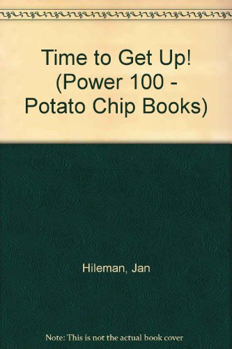 Stock image for Time to Get Up! (Power 100 - Potato Chip Books) for sale by SecondSale