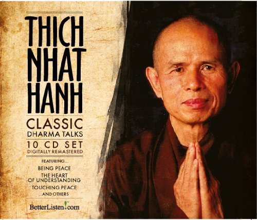 Classic Dharma Talks: featuring Being Peace, The Heart of Understanding, Touching Peace, and others (9781615441853) by Thich Nhat Hanh