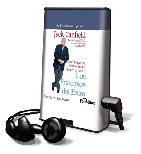 Los Principios del Exito / The Success Principles: Library Edition (Spanish Edition) (9781615455669) by Canfield, Jack