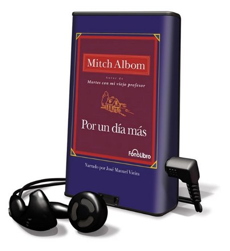 Por un Dia Mas / For One More Day: Library Edition (Spanish Edition) (9781615455690) by Mitch Albom; Jose Manuel Vieira