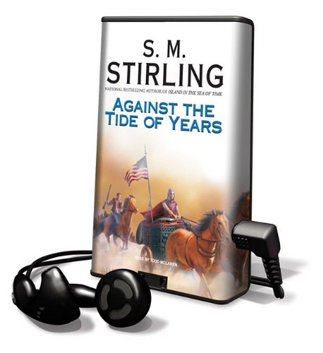 Against the Tide of Years (Nantucket, No. 2) (9781615458172) by Stirling, S. M.