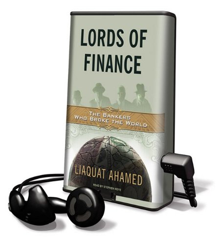 Stock image for Lords of Finance: The Bankers Who Broke the World, Library Edition (Playaway Adult Nonfiction) for sale by The Yard Sale Store