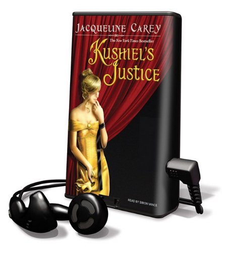 Kushiel's Justice: Library Edition (9781615458257) by Jacqueline CareyJacqueline Carey