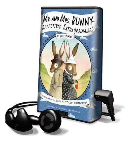 Mr. and Mrs. Bunny - Detectives Extraordinaire!: Library Edition (9781615458417) by Horvath, Polly