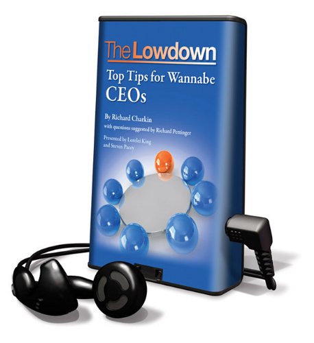 The Lowdown: Top Tips for Wannabe CEOs, Library Edition (9781615458639) by Charkin, Richard; Pettinger, Richard