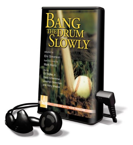 Bang the Drum Slowly: Library Edition (9781615459261) by Harris, Mark